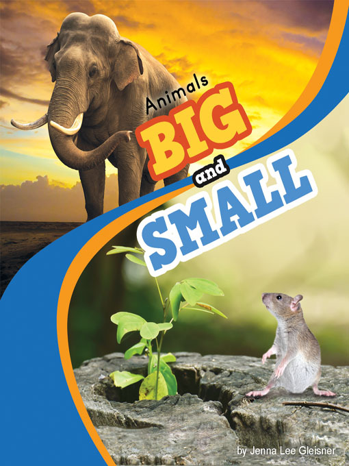 Title details for Animals Big and Small by Jenna Lee Gleisner - Wait list